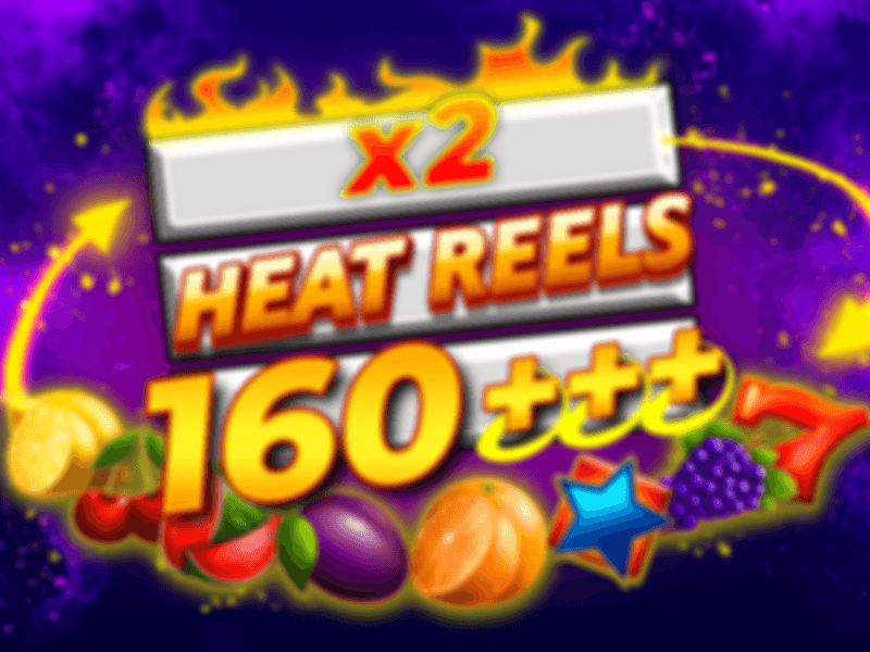 Heat Reels 160+++