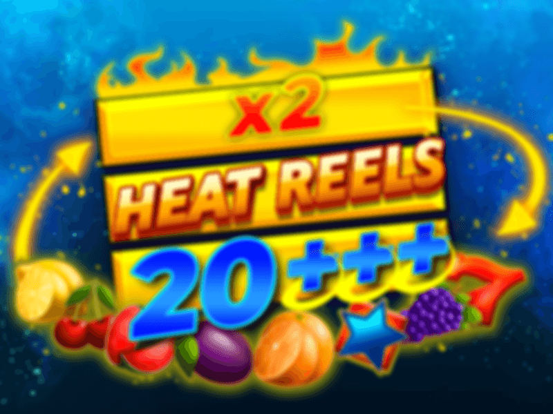 Heat Reels 20+++